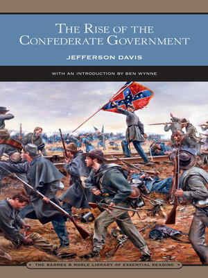 cover image of The Rise of the Confederate Government (Barnes & Noble Library of Essential Reading)
